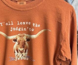 Leave the judgin' to Jesus